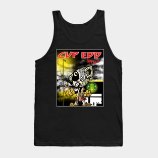 Cup Edd: sippers Tank Top